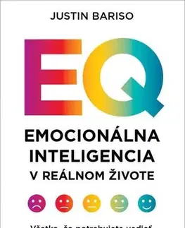 Psychológia, etika Emocionálna inteligencia v reálnom živote - Justin Bariso