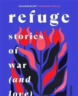 Svetová beletria Refuge: Stories of War (and Love) - Sunny Singh