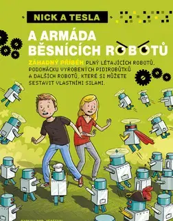 Dobrodružstvo, napätie, western Nick a Tesla a armáda běsnících robotů - Bob Pflugfelder