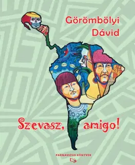 Beletria - ostatné Szevasz, amigo! - Dávid Görömbölyi