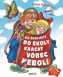 Príprava do školy, pracovné zošity Do školičky, do školy kráčať vôbec nebolí, 3. vydanie - Viera Dobiášová,Peter Cpin