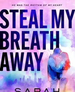 Romantická beletria Steal My Breath Away - Sarah Castille