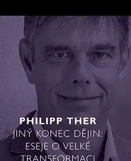 Eseje, úvahy, štúdie Jiný konec dějin - Ther Philipp