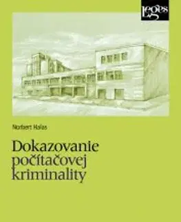 Právo - ostatné Dokazovanie počítačovej kriminality - Norbert Halás