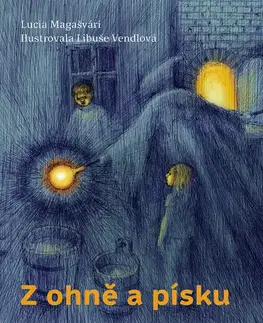 Pre deti a mládež - ostatné Z ohně a písku - Lucia Magašvári