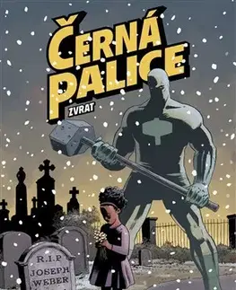 Komiksy Černá palice 2: Zvrat - Dean Ormston,Dave Stewart,Jeff Lemire,David Rubín
