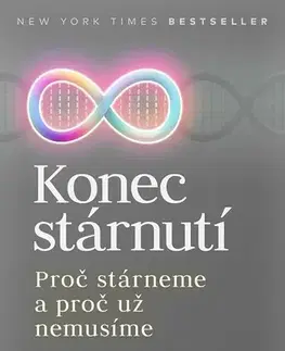 Biológia, fauna a flóra Konec stárnutí - David Sinclair