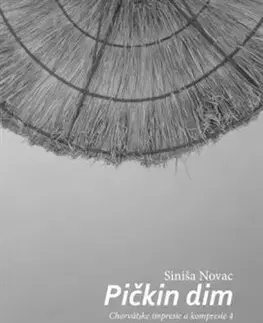 Novely, poviedky, antológie Pičkin dim - Siniša Novac