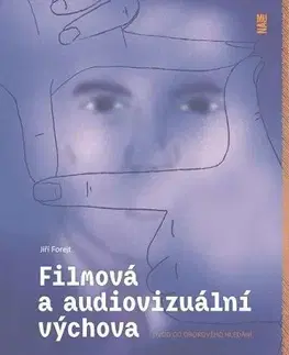 Fotografia Filmová a audiovizuální výchova - Jiří Forejt