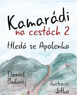 Dobrodružstvo, napätie, western Kamarádi na cestách 2 - Daniel Bukvaj