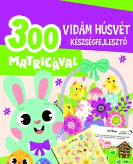 Nalepovačky, vystrihovačky, skladačky Vidám húsvét készségfejlesztő - 300 matricával