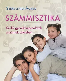 Ezoterika - ostatné Számmisztika - Ágnes Székelyhidi