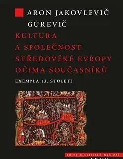 Stredovek Kultura a společnost středověké Evropy očima současníků - Aron Jakovlevič Gurevič