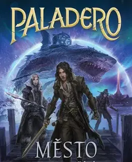 Dobrodružstvo, napätie, western Paladero: Město nikdy nekončící noci - Steven Lochran
