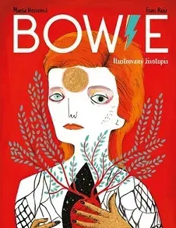 Umenie Bowie: Ilustrovaný životopis - Fran Ruiz,María Hesseová,Nguyenová Ľuba Anhová