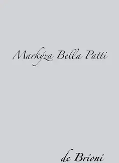 Svetová beletria Markýza Bella Patti - de Brioni