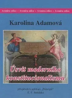 Učebnice pre SŠ - ostatné Úsvit moderního konstitucionalismu - Karolina Adamová