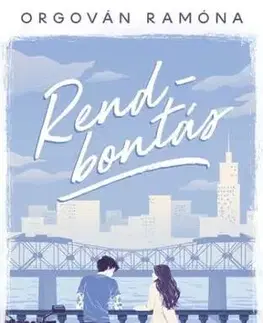 Romantická beletria Rendbontás (Eldekorált kiadás) - Orgován Ramóna