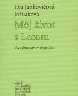 Biografie - ostatné Môj život s Lacom - Eva Jankovicova-Jostiakova