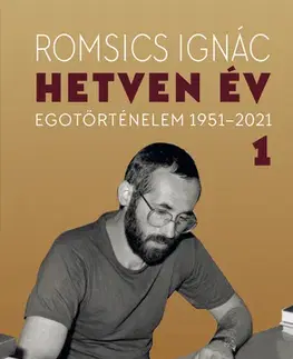 Veda, vynálezy Hetven év - Ignác Romsics