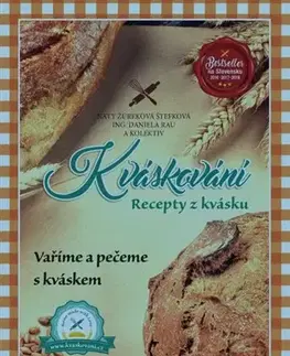 Kuchárky - ostatné Kváskování. Recepty z kvásku - Naty Žúreková Štefková,Ing. Daniela Rau