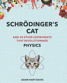 Biológia, fauna a flóra Schrodingers Cat - Adam Hart-Davies