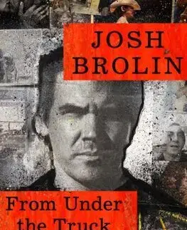 Film, hudba From Under the Truck - Josh Brolin