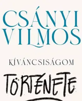 Veda, vynálezy Kíváncsiságom története - Vilmos Csányi