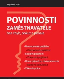 Právo ČR Povinnosti zaměstnavatele 2018 - bez chyb pokut a penále - Luděk Pelcl