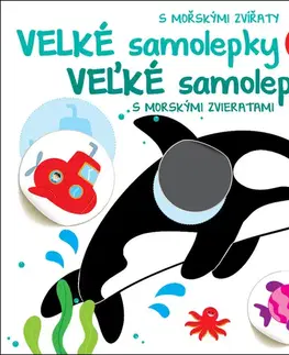 Nalepovačky, vystrihovačky, skladačky Veľké samolepky s morskými zvieratami, 2. vydanie