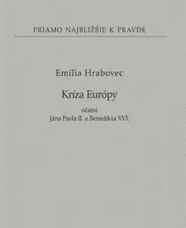 Kresťanstvo Kríza Európy očami Jána Pavla II. a Benedikta XVI. - Emília Hrabovec