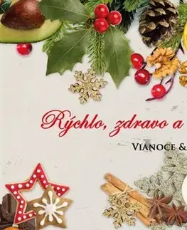 Kuchárky - ostatné Rýchlo, zdravo a chutne - Vianoce & Silvester - Lucia Urbančoková
