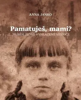 Moderné dejiny Pamatuješ, mami? - Anna Janko