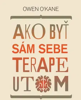 Psychiatria a psychológia Ako byť sám sebe terapeutom - Owen O’Kane