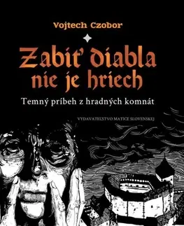 Slovenská beletria Zabiť diabla nie je hriech - Vojtech Czobor