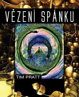 Sci-fi a fantasy Vězení spánku - Tim Pratt