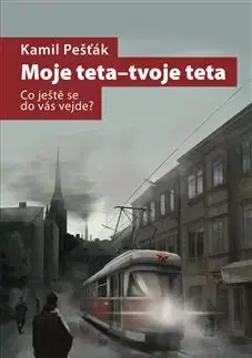 Detektívky, trilery, horory Moje teta - tvoje teta - Kamil Pešťák