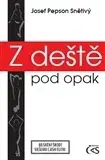 Česká poézia Z deště pod opak - Josef Snětivý