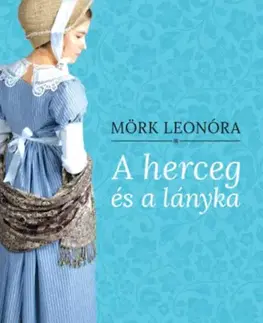 Beletria - ostatné A herceg és a lányka - Leonóra Mörk