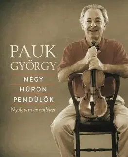 Film, hudba Négy húron pendülök - Pauk György