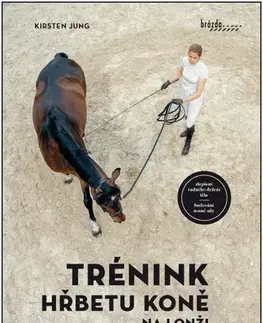Kone Trénink hřbetu koně na lonži - Kirsten Jung