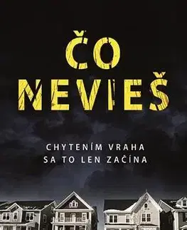 Detektívky, trilery, horory Čo nevieš - JoAnn Chaneyová