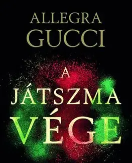 Osobnosti A játszma vége - Allegra Gucci