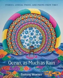 Novely, poviedky, antológie Ocean, As Much As Rain - Tsering Woeser