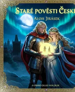 Svetová beletria Franz Gilles von Jilek Staré pověsti české