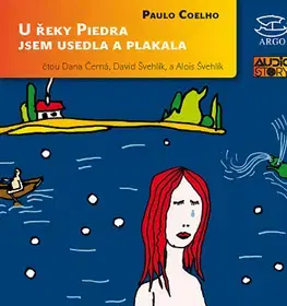 Audioknihy Argo U řeky Piedra jsem usedla a plakala CD