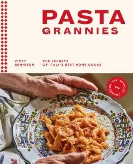 Národná kuchyňa - ostatné Pasta Grannies: The Official Cookbook - Vicky Bennison