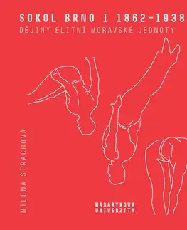 Svetové dejiny, dejiny štátov Sokol Brno I (1862-1938) - Milena Strachová