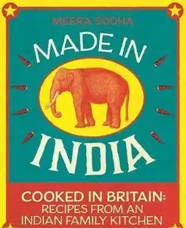 Národná kuchyňa - ostatné Made in India - Meera Sodha