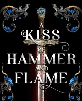 Sci-fi a fantasy A Kiss of Hammer and Flame - Amy de la Force